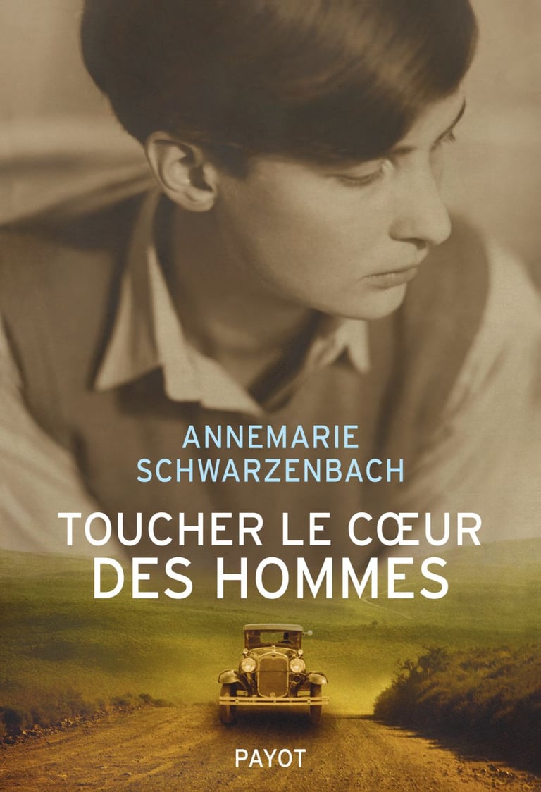 Annemarie Schwarzenbach Où Est La Terre Des Promesses Toucher le coeur des hommes : Annemarie Schwarzenbach - 9782228921299 |  Cultura