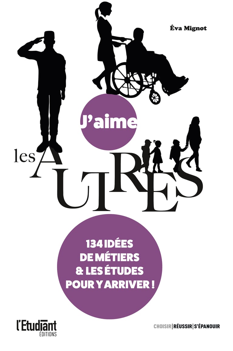 134 Fiches Techniques Et Idées Créatives Gratuites J'aime les autres - 134 idées de métiers et les études qui y mènent ! : Eva  Mignot - 9782380150711 | Cultura