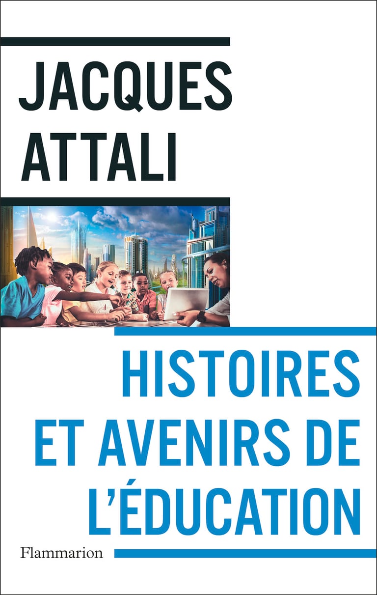 L avenir De La Vie Jacques Attali Ebook Histoires et avenirs de l'éducation : Jacques Attali - 9782080415387 - Ebook  Alimentation, Éducation & santé - Ebook Écologie - Ebook Maison & Famille |  Cultura