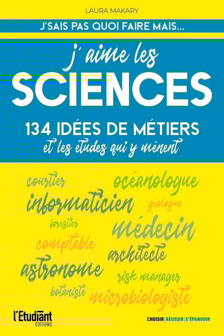 134 Fiches Techniques Et Idées Créatives Gratuites J'aime les sciences - 134 idées de métiers et les études qui y mènent :  Laura Makary - 9782380152227 | Cultura