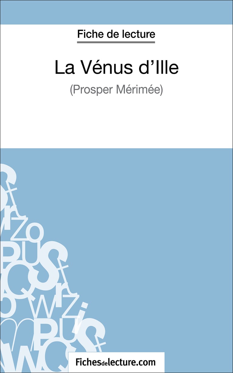 La Vénus D ille Lecture Audio La Vénus d'Ille de Prosper Mérimée (Fiche de lecture) - Analyse complète de  l'oeuvre : Sophie Lecomte - 9782511026892 - Ebook littérature | Cultura
