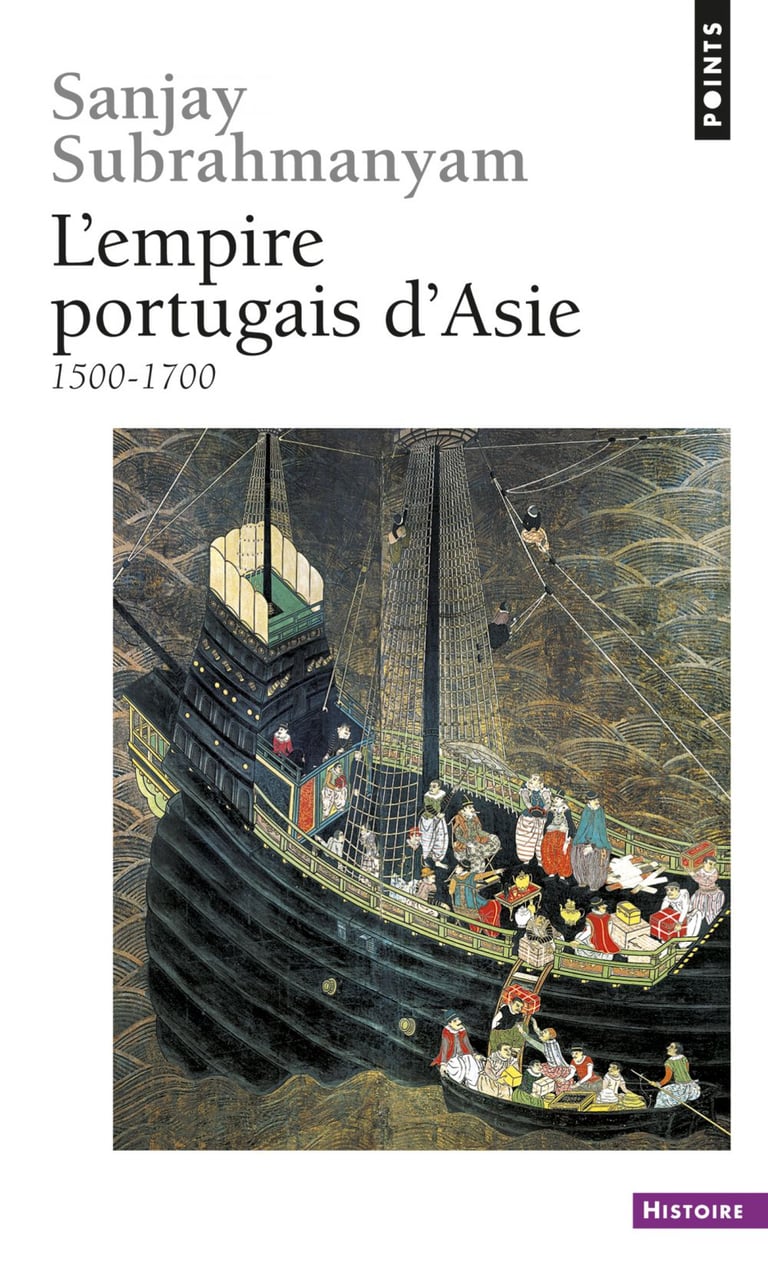 L'Empire Portugais D'Asie. (1500-1700) - (1500-1700) : Sanjay ...