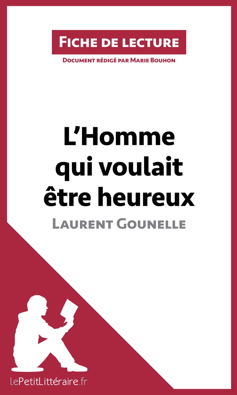L Homme Qui Voulait être Heureux Laurent Gounelle Pdf L'Homme qui voulait être heureux de Laurent Gounelle - Analyse complète et  résumé détaillé de l'oeuvre : Marie Bouhon - 9782806265708 - Ebook Scolaire  - Ebook Sciences & Techniques | Cultura