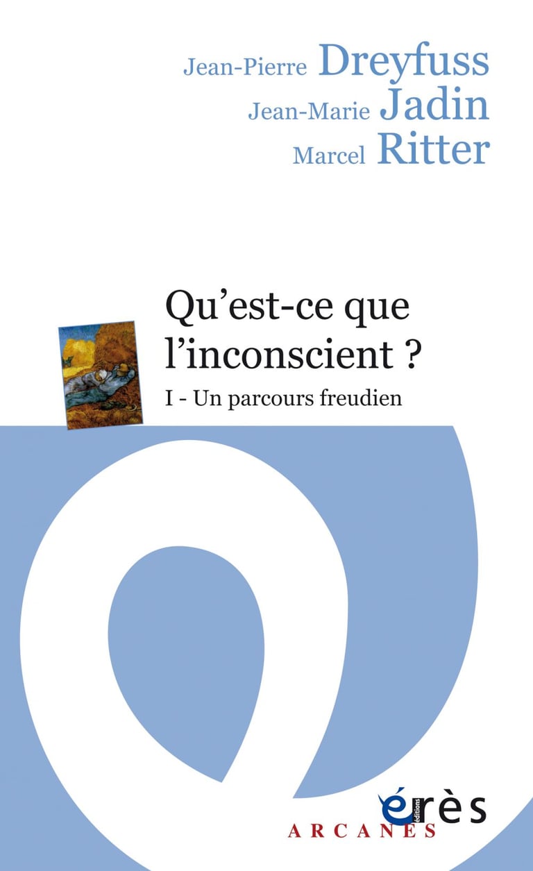 Qu'estce que l'inconscient ? 1. Un parcours freudien JeanPierre