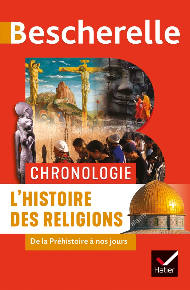 Bescherelle Chronologie de l'histoire des religions - de la Préhistoire ...