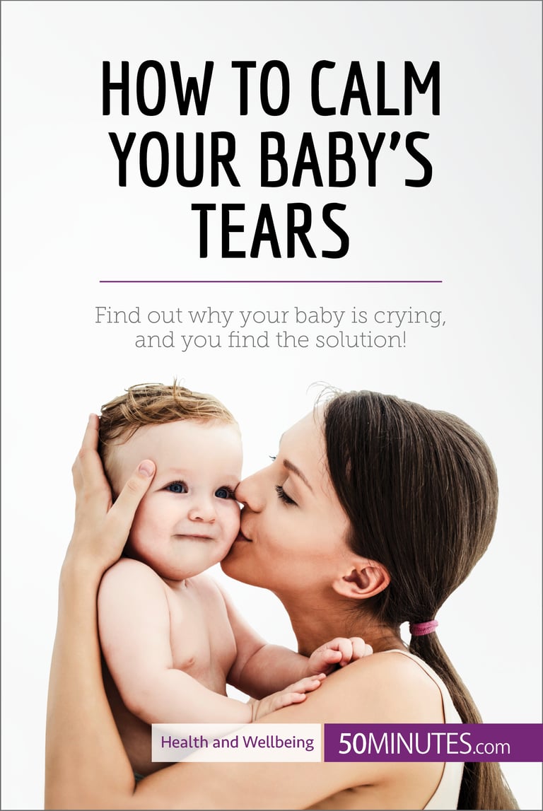 How to Calm Your Baby's Tears Find out why your baby is crying, and