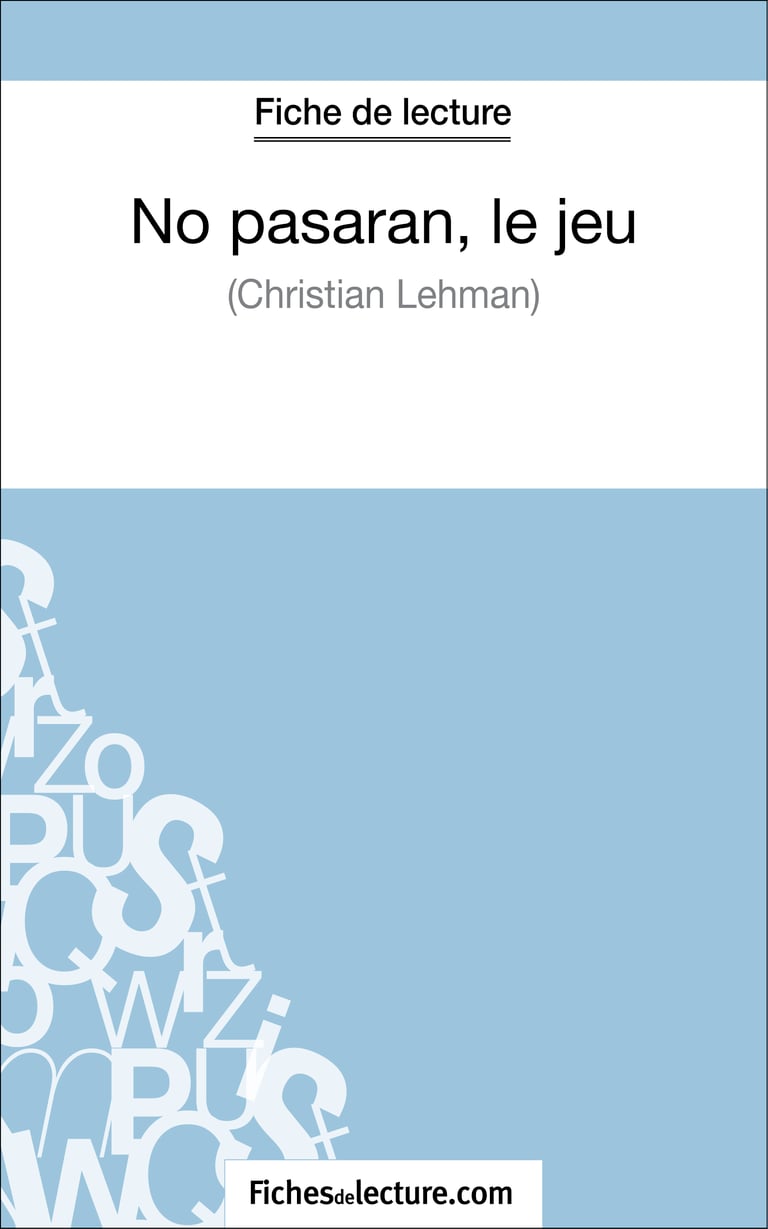 No Pasaran Le Jeu Résumé Fiche De Lecture