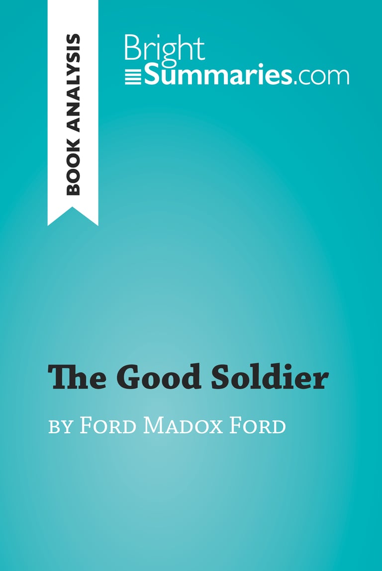 The Good Soldier By Ford Madox Ford (Book Analysis) - Detailed Summary ...