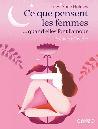 Ce que pensent les femmes... quand elles font l'amour : Lucy-Anne Holmes -  2749947642 - Actu, Politique et Société | Cultura