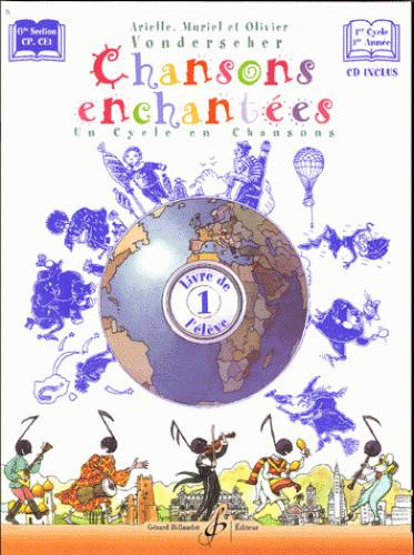 Chansons Enchantees T 1 Livre De L Eleve Gs Cp Ce1 Partitions Methodes Cultura