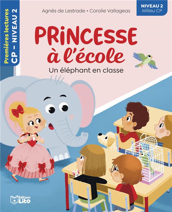 Princesse A L Ecole Un Elephant En Classe Cp Niveau 2 Agnes Lestrade Coralie Vallageas Livres Pour Enfants Des 3 Ans Cultura