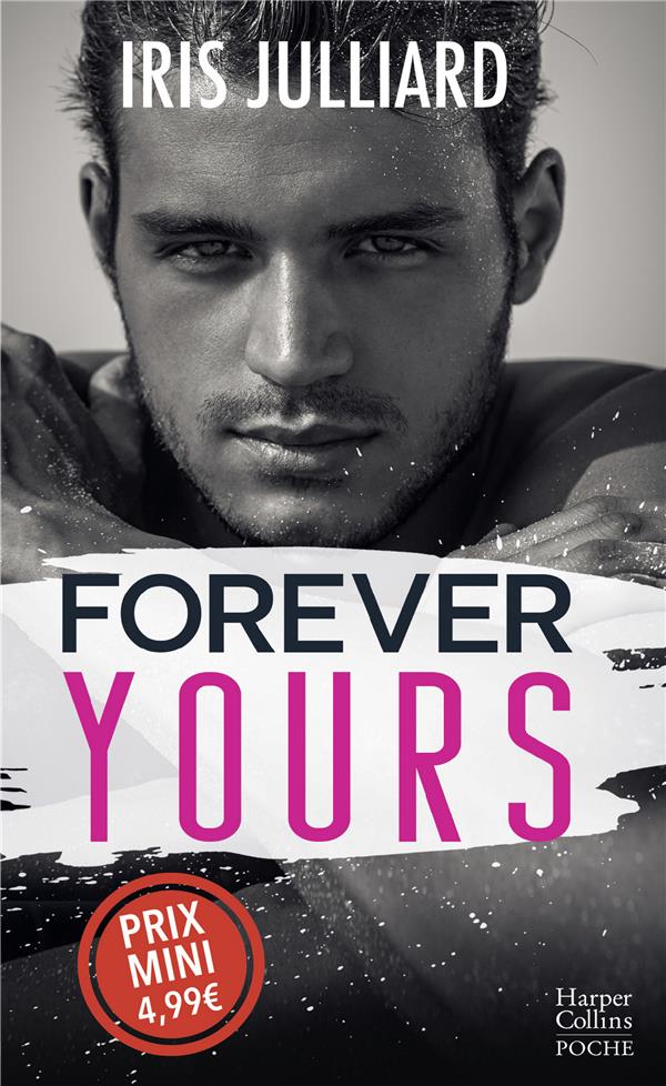 Forever yours Iris Julliard Livres de poche Cultura