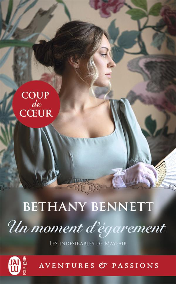 Les indésirables de Mayfair : les indesirables de mayfair - t03 - un moment  d'egarement : Bethany Bennett - 2290383465 | Cultura