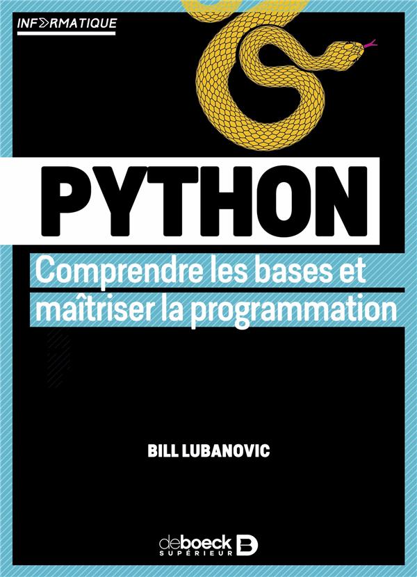 Python : comprendre les bases et maîtriser la programmation : Bernard ...