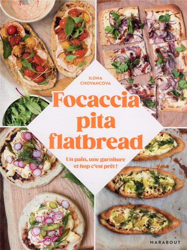 Focaccia, pita, flatbread : un pain, une garniture et hop c'est prêt !