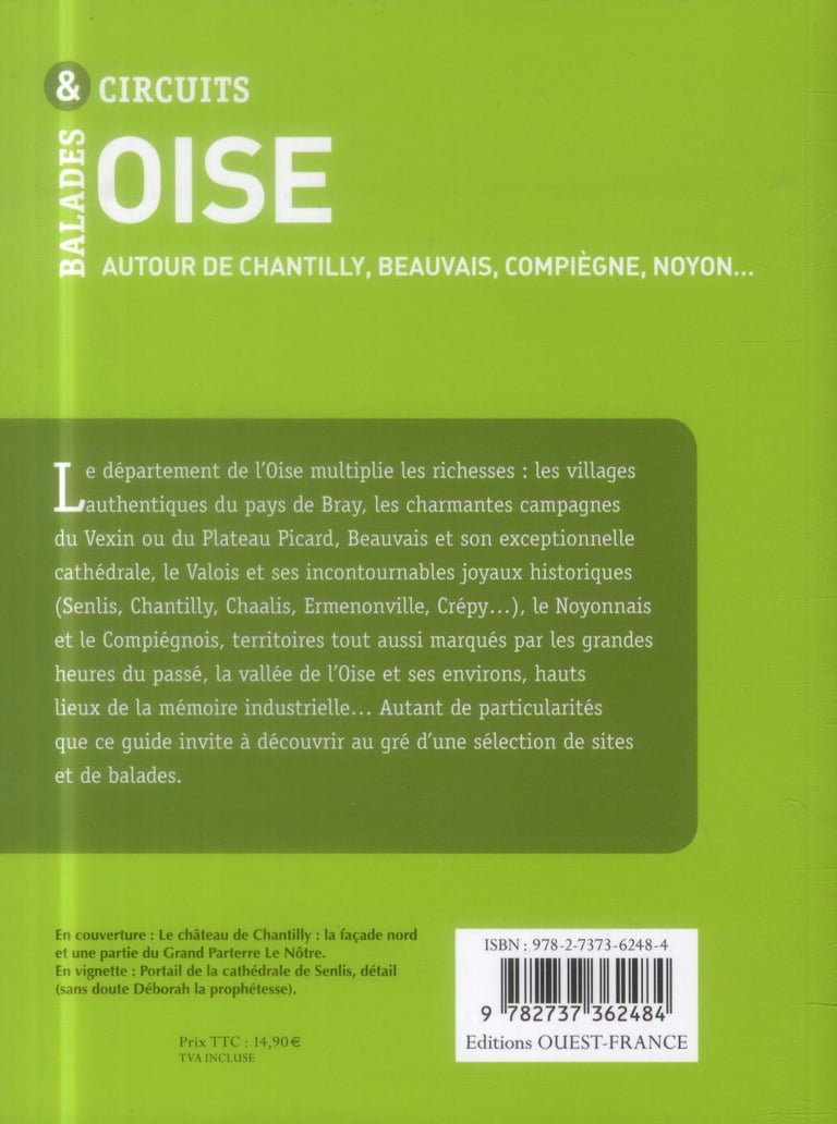 Oise 80 Sites Incontournables Autour De Chantilly Beauvais Compiegne Noyon Christophe Lefebure Guides De Voyage France Cultura