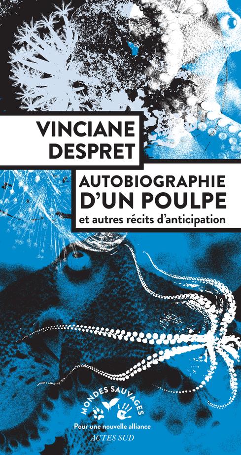 Autobiographie D Un Poulpe Et Autres Recits D Anticipation Vinciane Despret 2330147635 Cultura