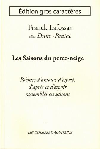 Les Saisons Du Perce Neige Poemes D Amour D Esprit D Apres Et D Espoir Rassembles En Saisons Franck Lafossas Poesie Cultura