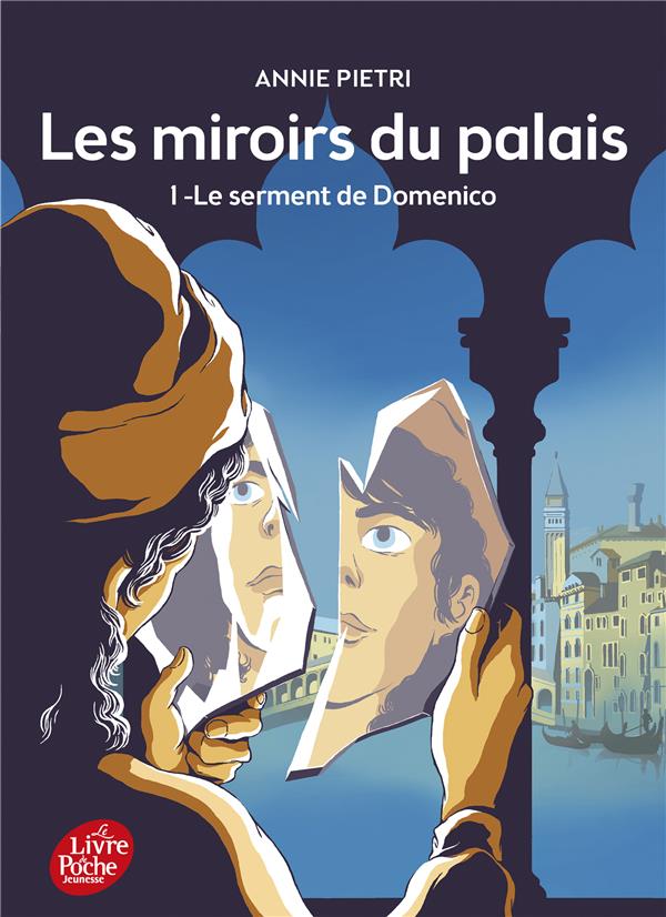 Les miroirs du palais t.1 - le serment de domenico : Annie Piétri ...
