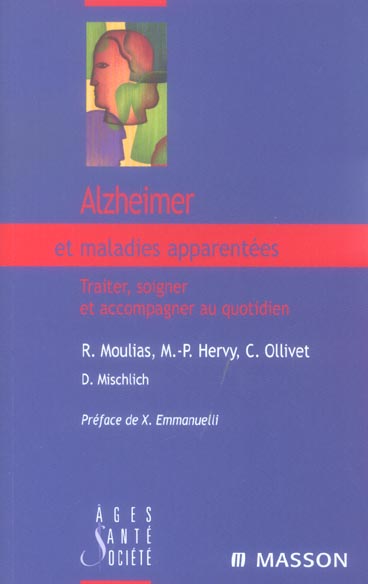 Alzheimer et maladies apparentees - traiter, soigner et accompagner au ...
