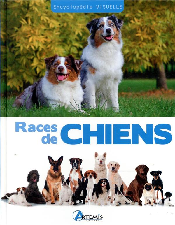 Encyclopédie Visuelle : Races De Chien : Collectif - 2816017613 ...