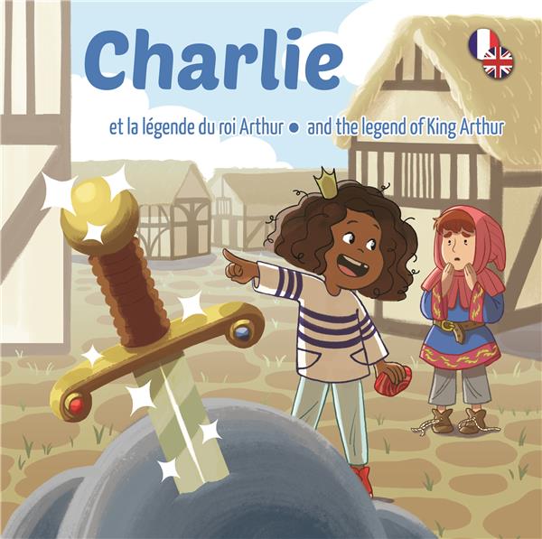 Charlie Et La Legende Du Roi Arthur Mayghan Dolmy Livres Pour Enfants Des 3 Ans Cultura