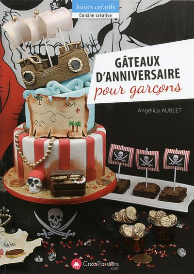 Gateaux D Anniversaire Pour Garcons Angelique Aublet Livre Recette Traditionnelle Livres De Cuisine Salee Cultura