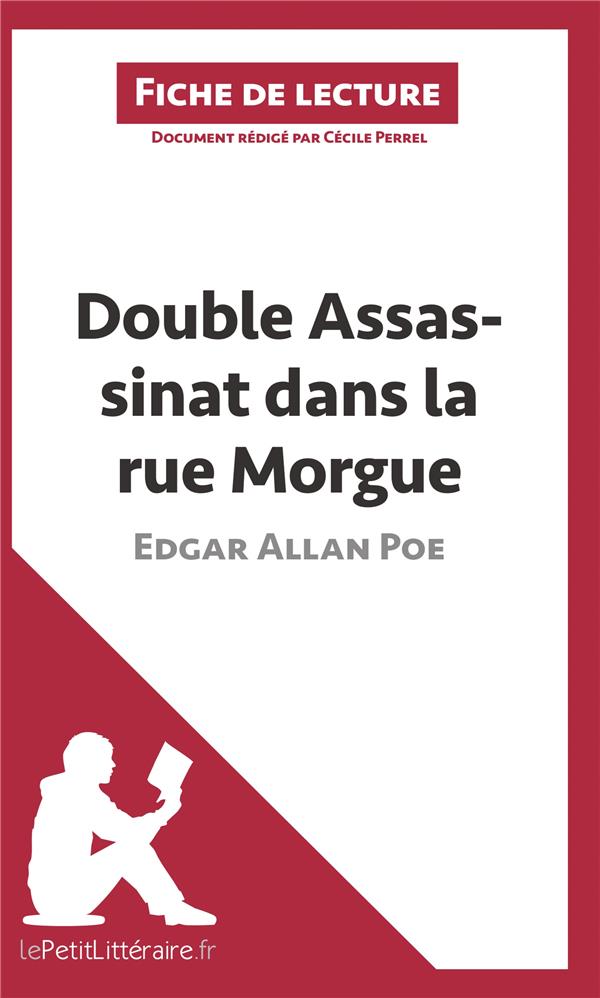 Fiche de lecture double assassinat dans la rue d'edgar allan poe analyse complète de