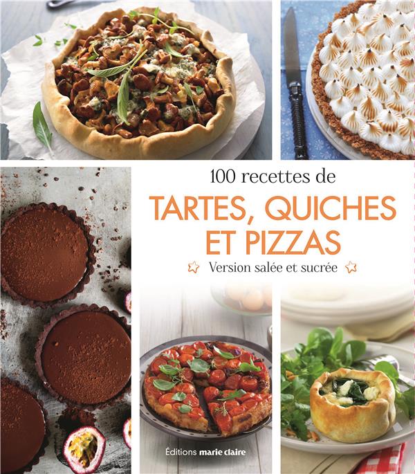 Le Grand Livre Des Tartes, Quiches Et Pizzas - 100 Recettes ...