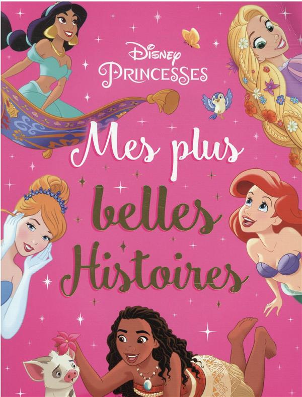 Disney Princesses mes plus belles histoires Disney 2017144878 Livres pour enfants dès 3