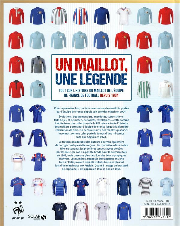 Un maillot Tout sur l'histoire du maillot de l'équipe de France de football depuis 1904 une légende 