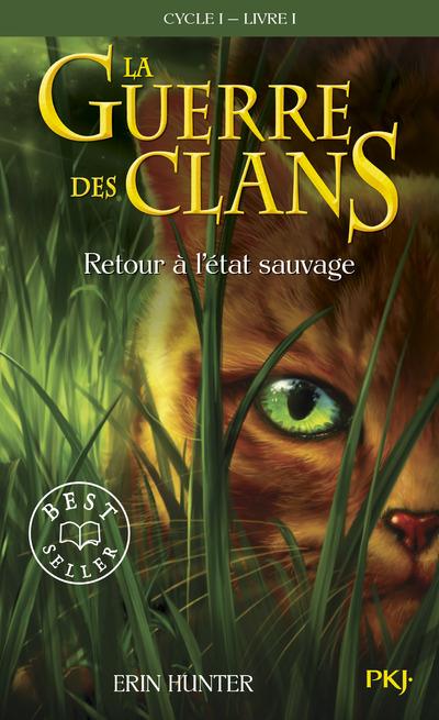 La Guerre Des Clans Cycle 1 T 1 Retour A L Etat Sauvage Erin Hunter Livres Pour Enfants Des 3 Ans Cultura