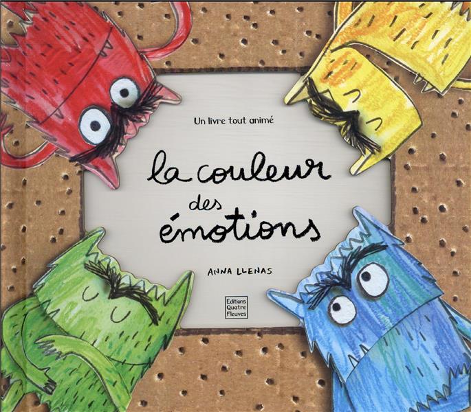 La Couleur Des Emotions Anna Llenas Livres Sur Les Emotions Pour Enfants Livres D Eveil Pour Bebes Livres Pour Bebes Et Tout Petits Cultura