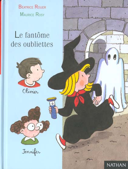 Jennifer et laetitia - le fantome des oubliettes : Béatrice Rouer ...