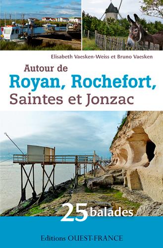 Autour De Royan Rochefort Saintes Et Jonzac 25 Balades Elisabeth Vaesken Weiss Bruno Vaesken Livres Sports Cultura