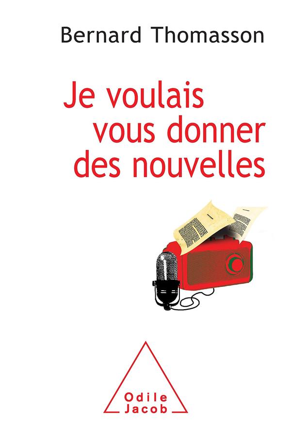 Je voulais vous donner des nouvelles Bernard Thomasson 2738123449 Livre sur l