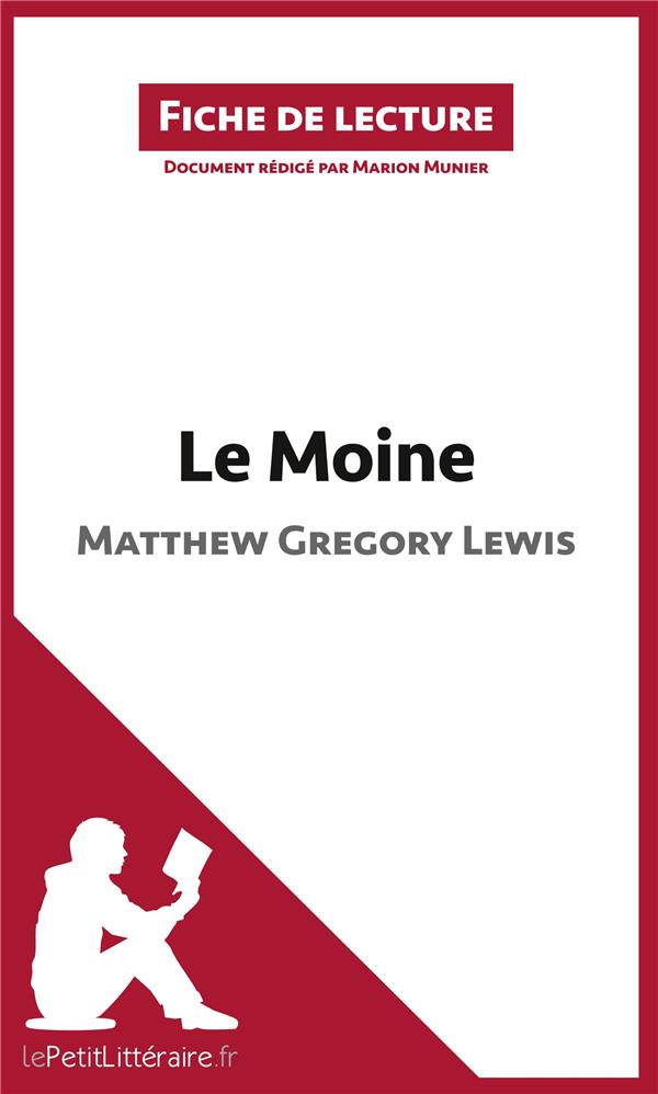 Fiche de lecture le moine, de matthew gregory lewis analyse complète de l'oeuvre et résumé