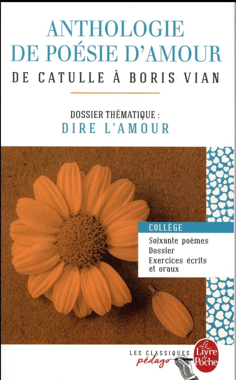 Les Plus Beaux Poèmes D Amour Anthologie Anthologie de poésie d'amour - de Catulle à Boris Vian - dossier  thématique: dire l'amour : Collectif - 2253183199 - Poésie | Cultura