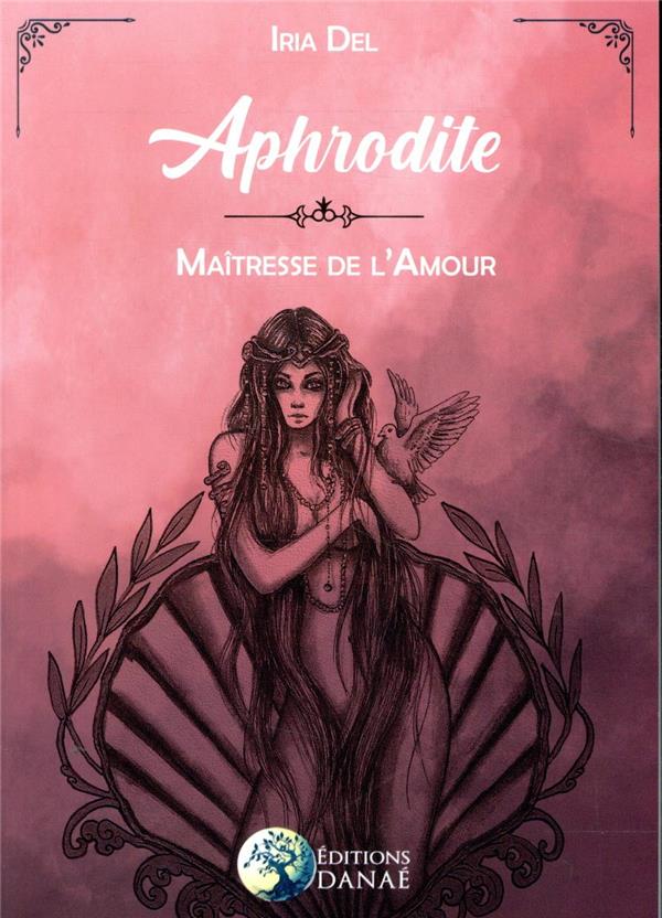 Aphrodite Deesse De L Amour Livres Esoterisme Livres De Bien Etre Cultura