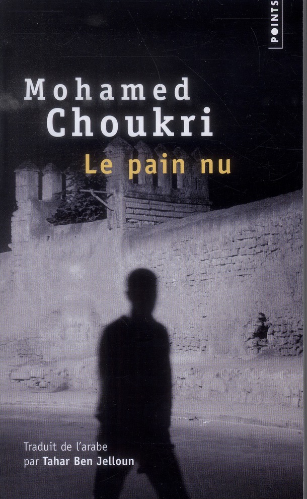 Le pain nu récit autobiographie Mohamed Choukri 2757818821 Livres de poche Cultura