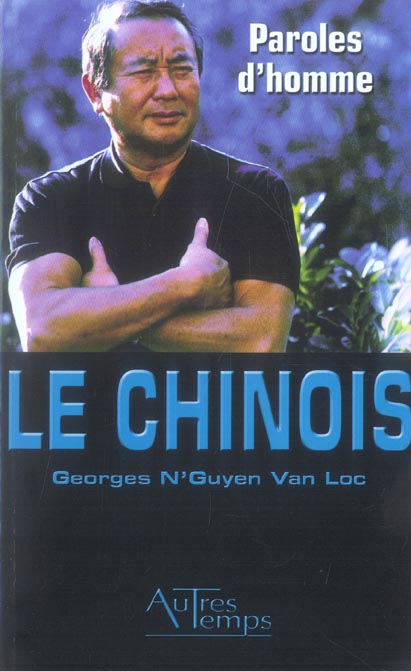 Le Chinois T Paroles D Homme Georges N Guyen Van Loc Polars Et Romans