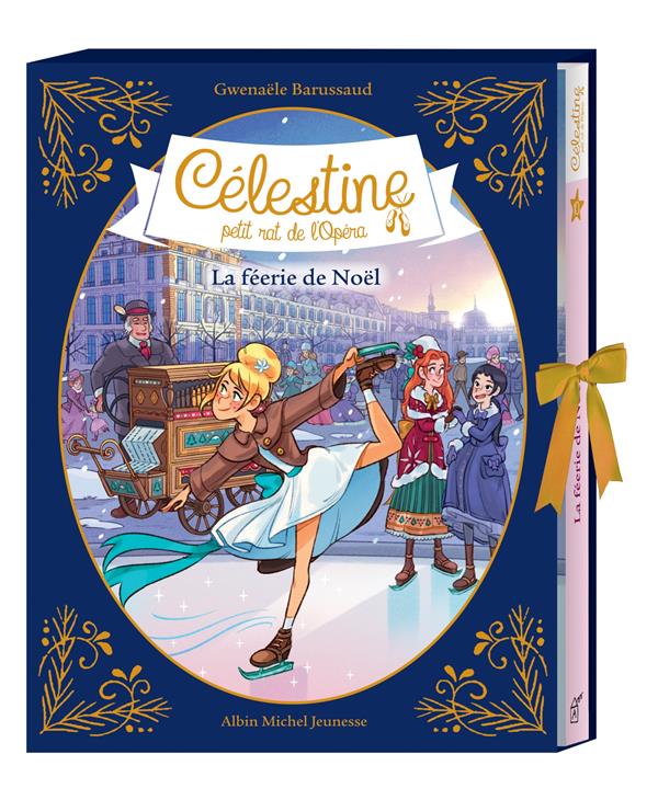 Célestine, petit rat de l'Opéra Tome 10 : la féerie de Noël - édition collector - 2226456104 