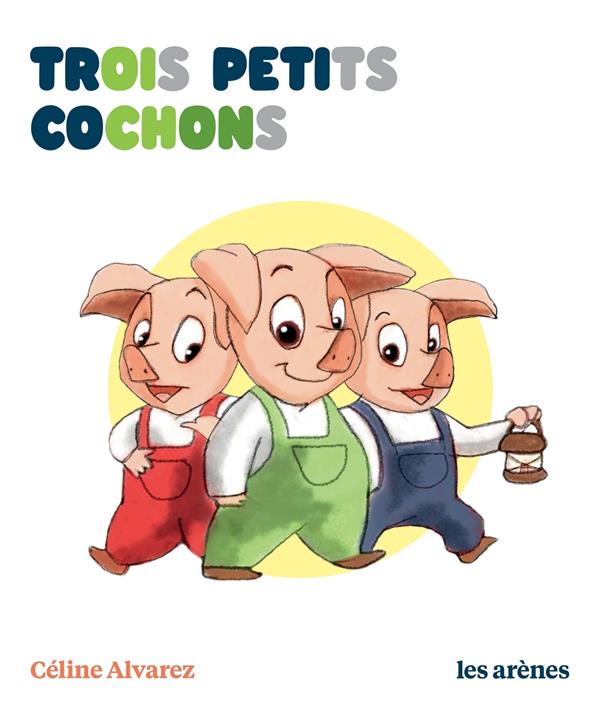 Trois Petits Cochons Celine Alvarez Histoire Pour Enfants Des 6 Ans Livres Pour Enfants Des 6 Ans Cultura Trois Petits Cochons Celine Alvarez Histoire Pour Enfants Des 6 Ans Livres Pour Enfants Des 6 Ans Cultura