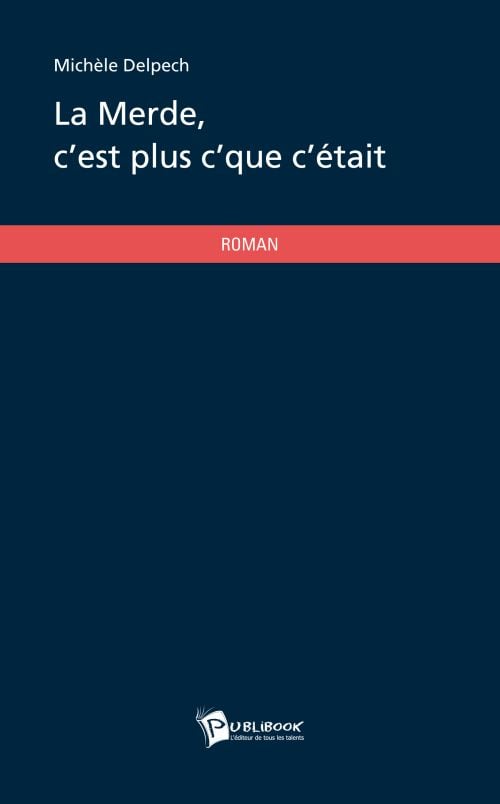 La Merde, C'est Plus C'que C'était : Michèle Delpech - 2748363264 | Cultura