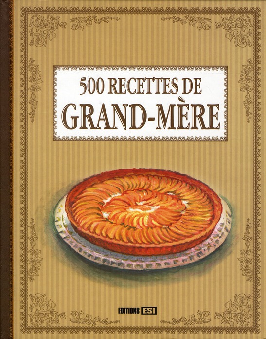 500 Recettes De Grand m re Collectif 2353558003 Livre Recette 500-recettes-de-grand-m-re-collectif-2353558003-livre-recette