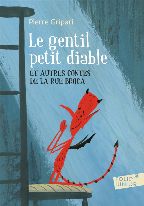 Le Gentil Petit Diable Et Autres Contes De La Rue Broca : Pierre Gripari -  2070612554 - Romans Pour Enfants Dès 9 Ans - Livres Pour Enfants Dès 9 Ans  | Cultura