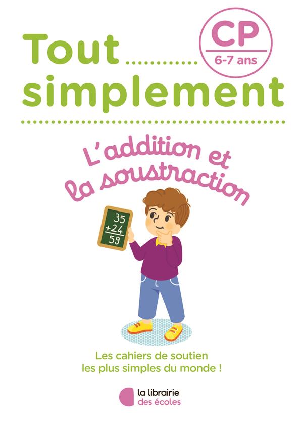 Tout Simplement L Addition Et La Soustraction Cp Laura Moreau Livres Scolaires Primaire Cultura
