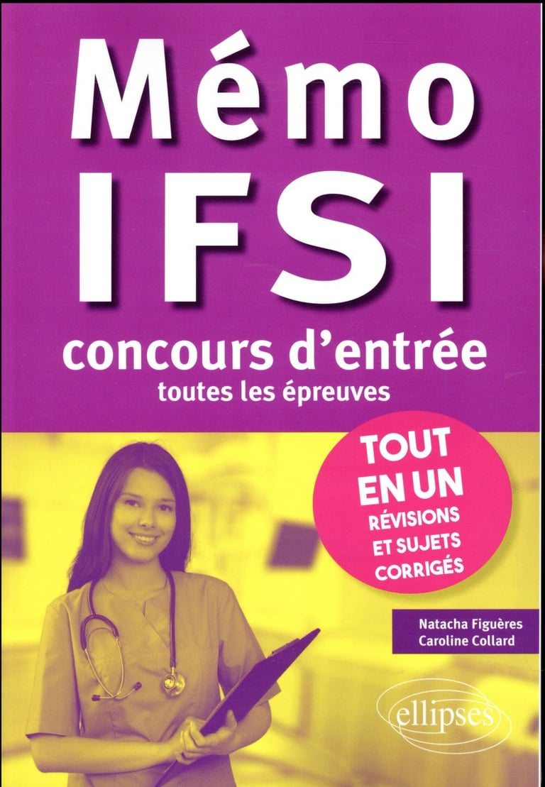 Mémo Ifsi Concours Dentrée Toutes Les épreuves Tout En Un Révisions Et Sujets Corrigés 4765