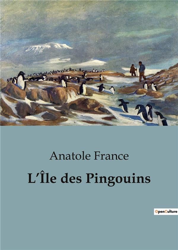 L'Île des Pingouins Anatole France Cultura