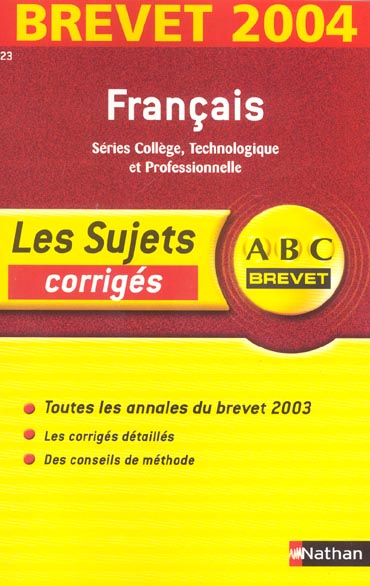 ABC DU BREVET - SUJETS & CORRIGES Tome 23 : Français - Série Collège ...